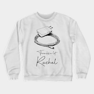 thanks a lot rachel, thanks a lot, artistic sketch, art sketch, artist sketch Crewneck Sweatshirt